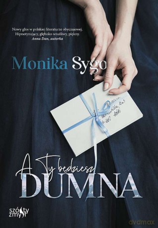 A ty będziesz dumna - Monika Sygo [KSIĄŻKA]