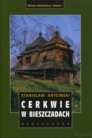 Cerkwie w Bieszczadach - Stanisław Kryciński [KSIĄŻKA]
