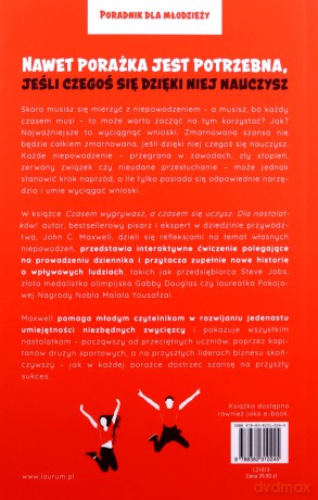 Czasem wygrywasz, a czasem się uczysz. Dla nastolatków. Jak porażkę zmienić w sukces - John C. Maxwell [KSIĄŻKA]