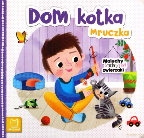 Dom kotka Mruczka. Maluchy kochają zwierzaki - Bogusław Michalec [KSIĄŻKA]
