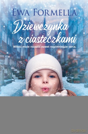 Dziewczynka z ciasteczkami - Ewa Formella [KSIĄŻKA]