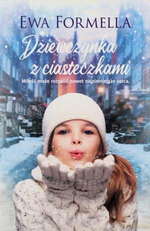 Dziewczynka z ciasteczkami - Ewa Formella [KSIĄŻKA]
