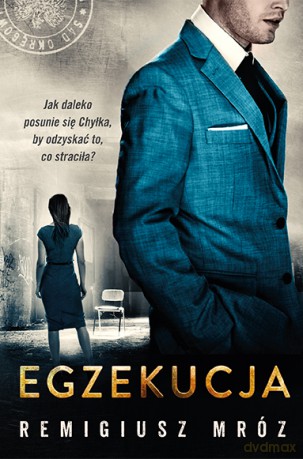 Egzekucja. Seria z Joanną Chyłką. (Tom 14) - Remigiusz Mróz [KSIĄŻKA]