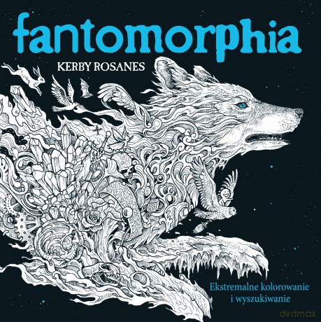 Fantomorphia. Ekstremalne kolorowanie i wyszukiwanie - Kerby Rosanes [KSIĄŻKA]