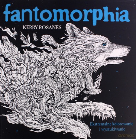 Fantomorphia. Ekstremalne kolorowanie i wyszukiwanie - Kerby Rosanes [KSIĄŻKA]