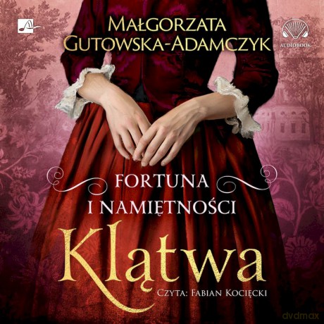 Fortuna i namiętności. Klątwa - Małgorzata Gutowska-Adamczyk [AUDIOBOOK]