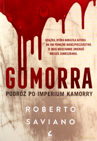 Gomorra. Podróż po imperium kamorry - Roberto Saviano [KSIĄŻKA]