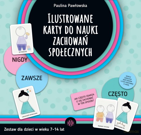 Ilustrowane karty do nauki zachowań społecznych Zestaw dla dzieci w wieku 7-14 lat - Paulina Pawłowska [KSIĄŻKA]