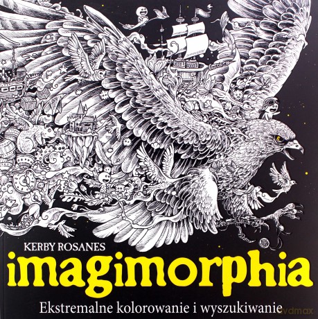 Imagimorphia. Ekstremalne kolorowanie i wyszukiwanie - Kerby Rosanes [KSIĄŻKA]