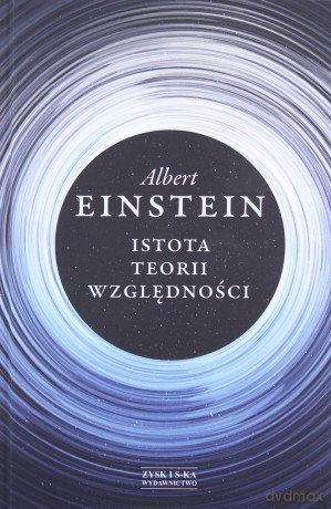 Istota teorii względności - Albert Einstein [KSIĄŻKA]