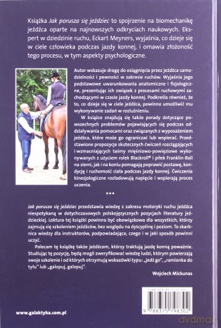 Jak porusza się jeździec. Analiza wzorców ruchowych, poprawa dosiadu i oddziaływania pomocami - Eckart Meyners [KSIĄŻKA]