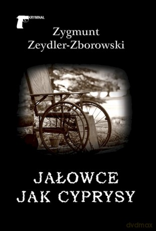 Jałowce jak cyprysy - Zygmunt Zeydler-Zborowski [KSIĄŻKA]