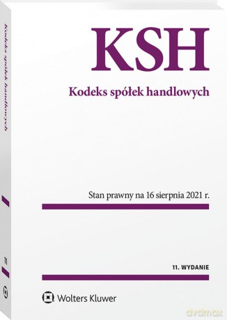 Kodeks spółek handlowych. Stan prawny na 16 sierpnia 2021 r. [KSIĄŻKA]