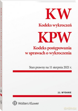 Kodeks wykroczeń. Kodeks postępowania w sprawach o wykroczenia. Przepisy Stan prawny: 11.08.20212 [KSIĄŻKA]