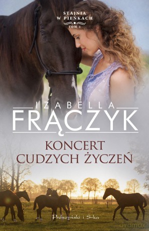 Koncert cudzych życzeń - Izabella Frączyk [KSIĄŻKA]