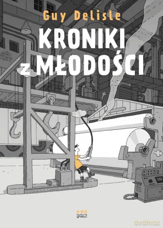 Kroniki z młodości - Guy Delisle [KSIĄŻKA]