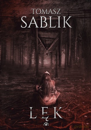 Lęk - Tomasz Sablik [KSIĄŻKA]