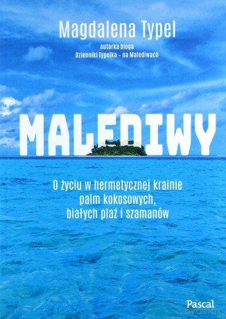 Malediwy - Magdalena Typel [KSIĄŻKA]