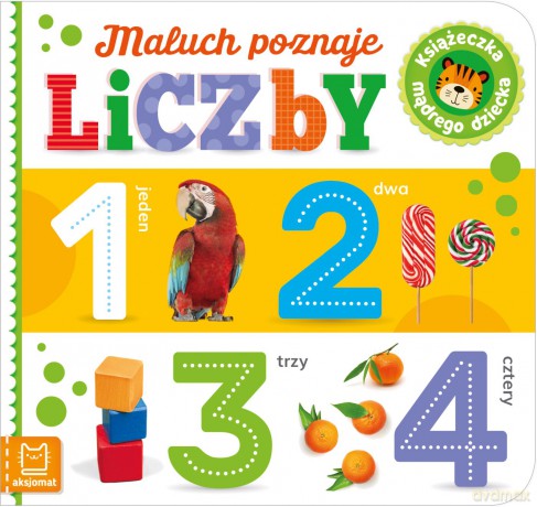 Maluch poznaje liczby. Książeczka mądrego dziecka [KSIĄŻKA]
