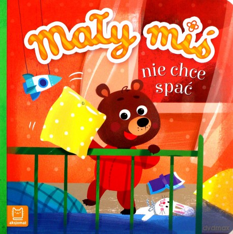 Mały miś nie chce spać - duży format - Agnieszka Bator [KSIĄŻKA]