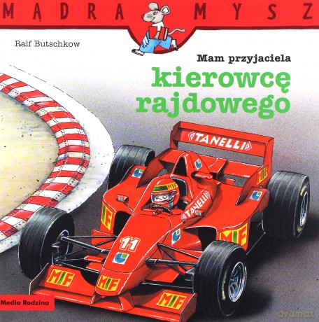 Mam przyjaciela kierowcę rajdowego. Mądra Mysz - Ralf Butschkow [KSIĄŻKA]