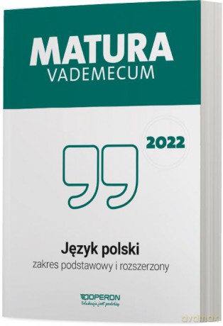 Matura 2022 Język polski Vademecum zakres podstawowy i rozszerzony - Donata Dominik-Stawicka [KSIĄŻKA]