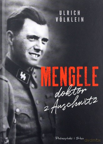 Mengele doktor z Auschwitz - Ulrich Völklein [KSIĄŻKA]