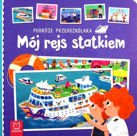 Mój rejs statkiem. Podróże przedszkolaka [KSIĄŻKA]