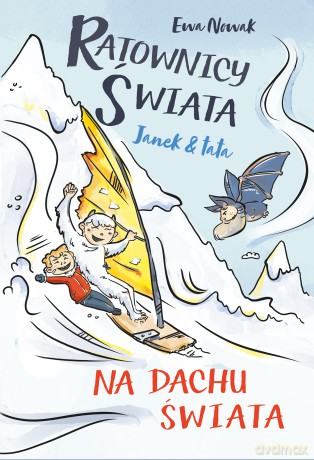 Na dachu świata. Ratownicy świata. Janek i tata - Ewa Nowak [KSIĄŻKA]