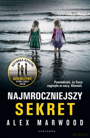 Najmroczniejszy sekret - Alex Marwood [KSIĄŻKA]