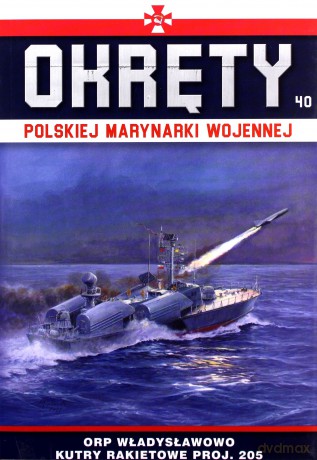ORP Władysławowo - małe okręty rakietowe proj. 205 typu Osa I. Okręty Polskiej Marynarki Wojennej. (Tom 40) [KSIĄŻKA]