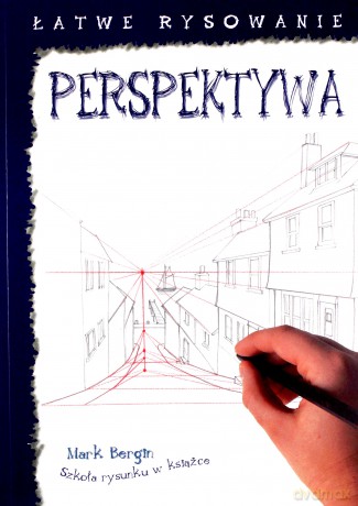 Perspektywa. Łatwe rysowanie - Mark Bergin [KSIĄŻKA]