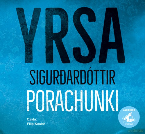 Porachunki - Yrsa Sigurdardóttir [AUDIOBOOK]