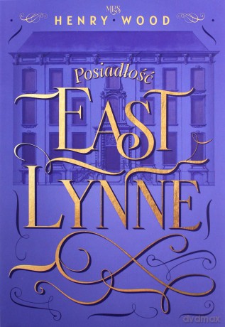 Posiadłość East Lynne - Henry Wood [KSIĄŻKA]