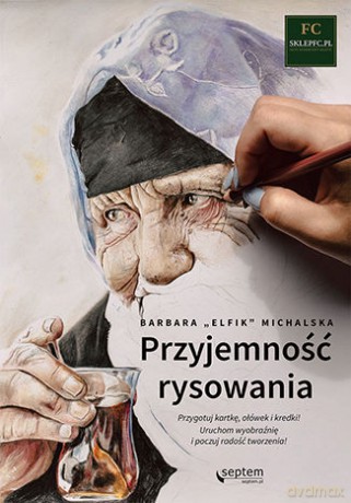 Przyjemność rysowania - Barbara Michalska [KSIĄŻKA]