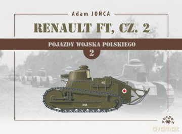 Renault FT. (Tom 1). Część 2 - Adam Jońca [KSIĄŻKA]