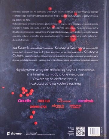 Roślinna kuchnia miłości. Gotuj, jedz, kochaj - Ida Kulawik, Katarzyna Cichoń, Katarzyna Czarnecka [KSIĄŻKA]