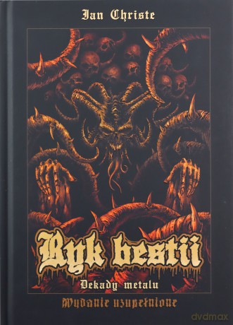 Ryk bestii. Dekady metalu - Ian Christe [KSIĄŻKA]