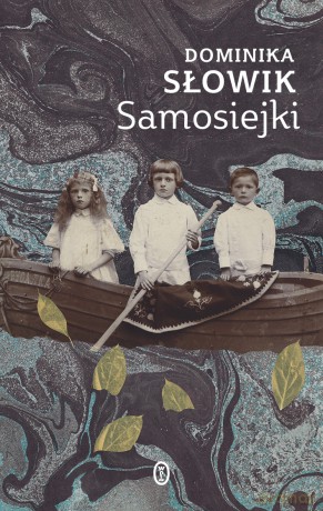 Samosiejki - Dominika Słowik [KSIĄŻKA]