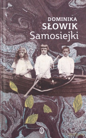 Samosiejki - Dominika Słowik [KSIĄŻKA]