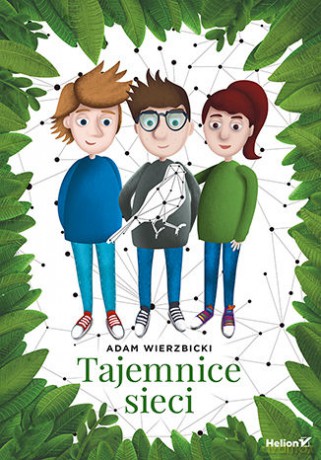 Tajemnice sieci - Adam Wierzbicki [KSIĄŻKA]