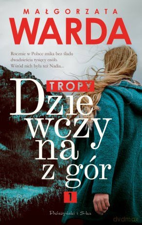 Tropy. Dziewczyna z gór. (Tom 1) - Małgorzata Warda [KSIĄŻKA]