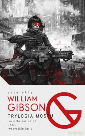 Trylogia mostu - William Gibson [KSIĄŻKA]