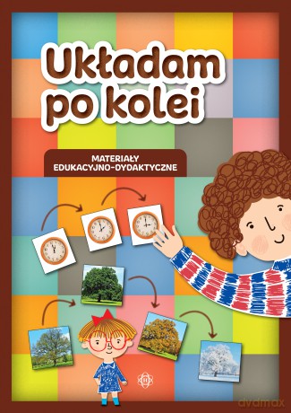 Układam po kolei Materiały edukacyjno-dydaktyczne [KSIĄŻKA]