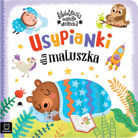 Usypianki dla maluszka. Biblioteczka małego dziecka [KSIĄŻKA]