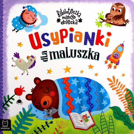 Usypianki dla maluszka. Biblioteczka małego dziecka [KSIĄŻKA]