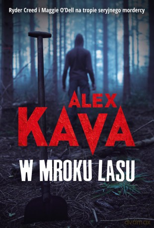 W mroku lasu - Alex Kava [KSIĄŻKA]