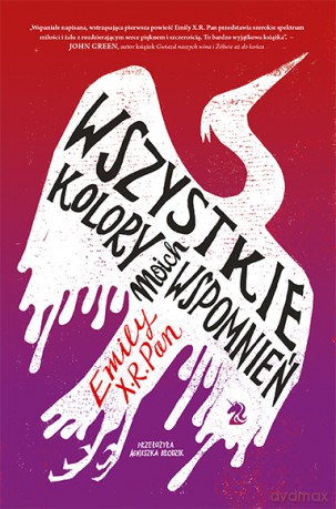 Wszystkie kolory moich wspomnień - Emily X. R. Pan [KSIĄŻKA]