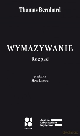 Wymazywanie - Thomas Bernhard [KSIĄŻKA]