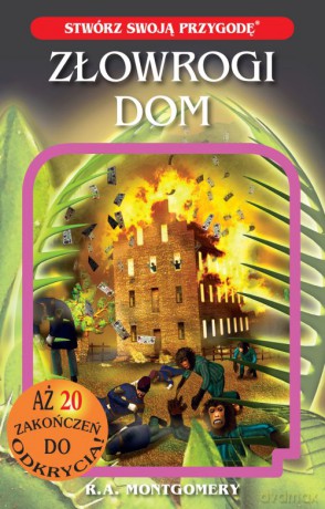 Złowrogi dom - R.A. Montgomery [KSIĄŻKA]